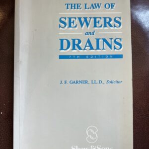 The Law of Sewers and Drains - J.F. Garner